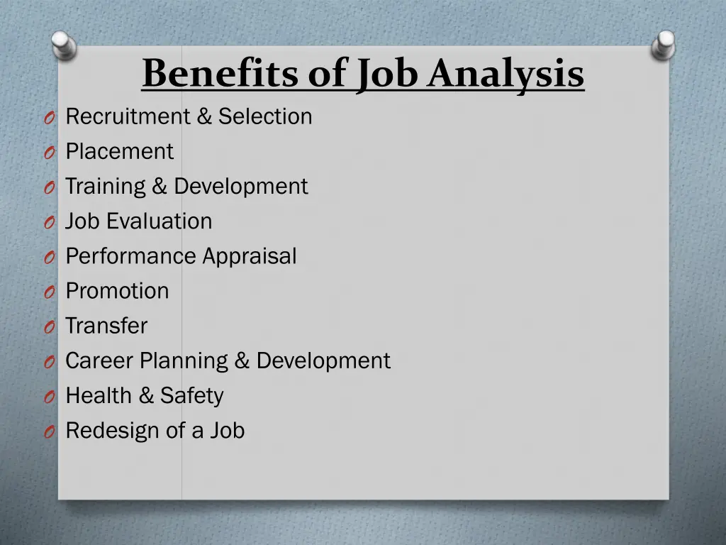 benefits of job analysis o recruitment selection