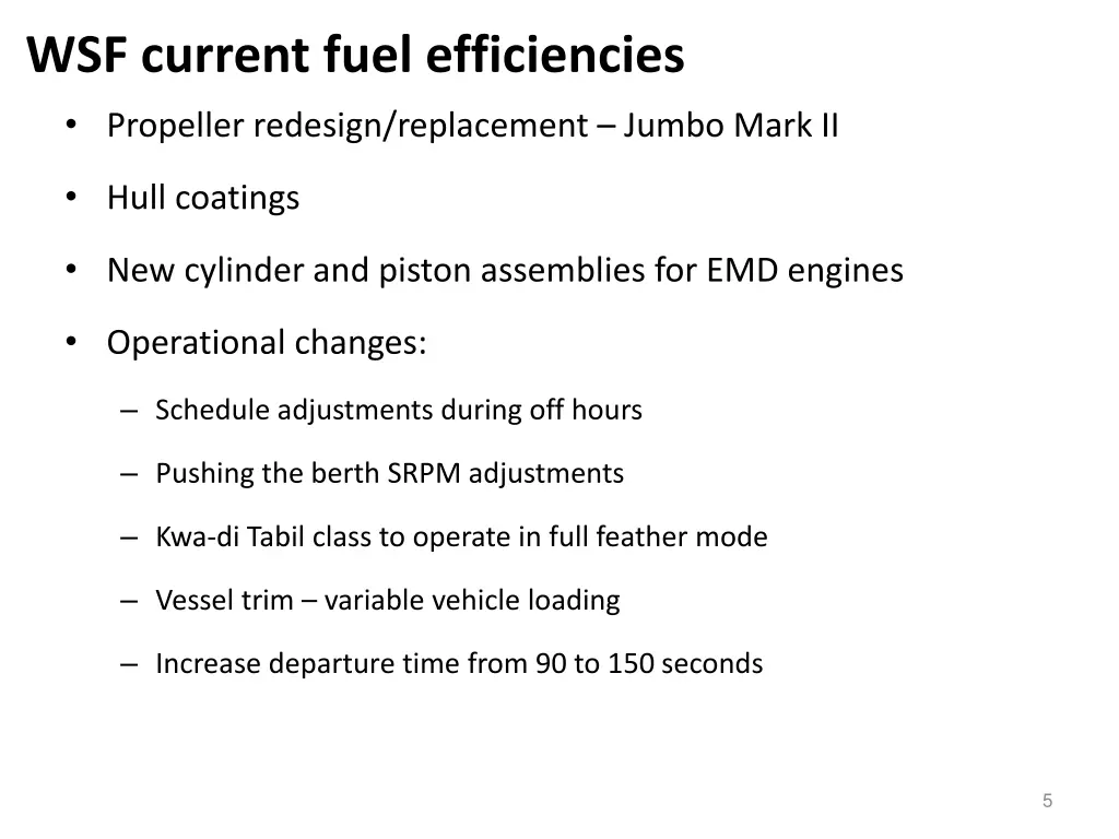 wsf current fuel efficiencies propeller redesign