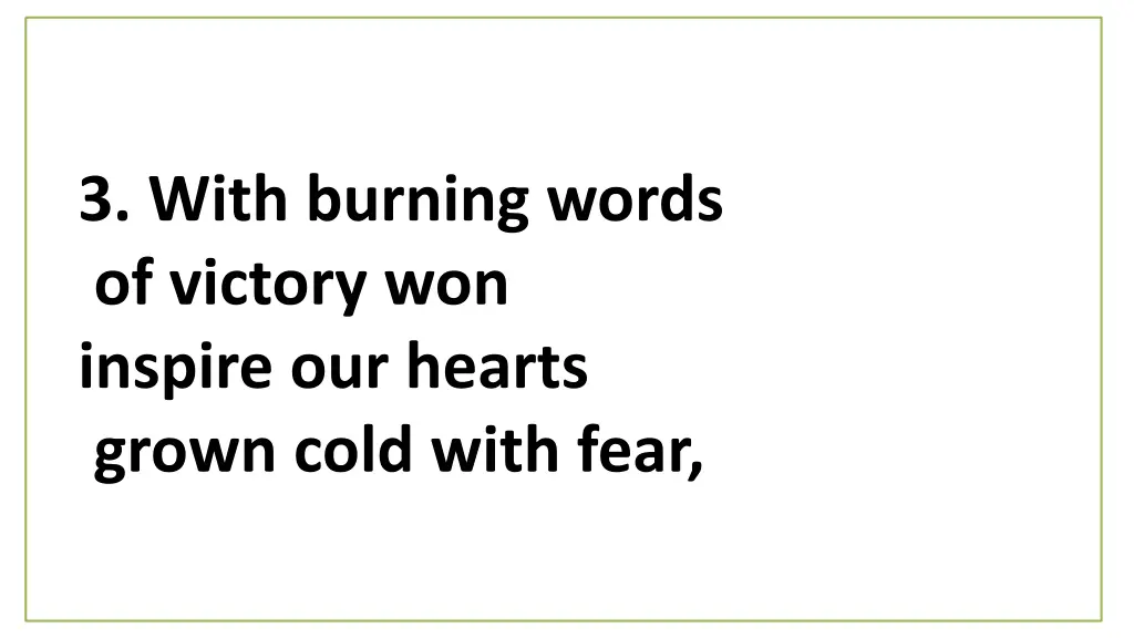 3 with burning words of victory won inspire