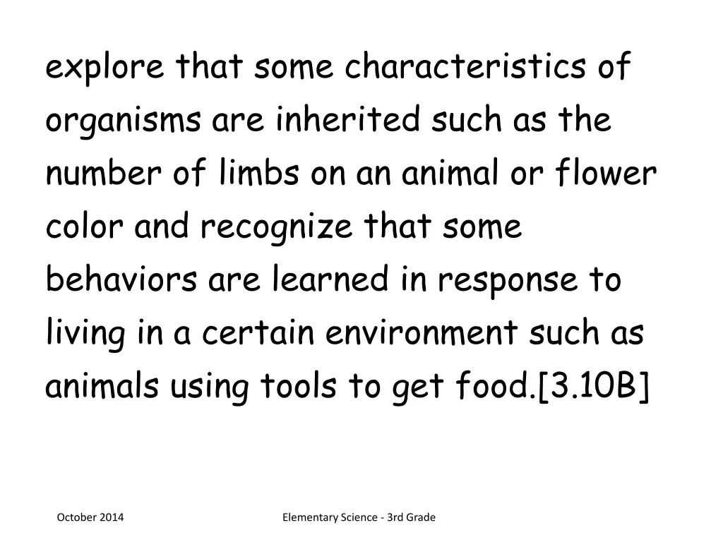 explore that some characteristics of organisms