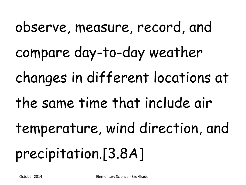 observe measure record and compare