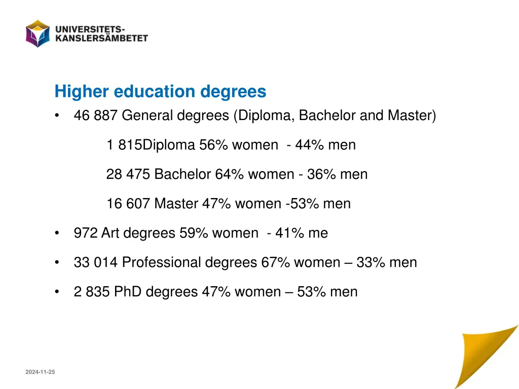 higher education degrees 46 887 general degrees