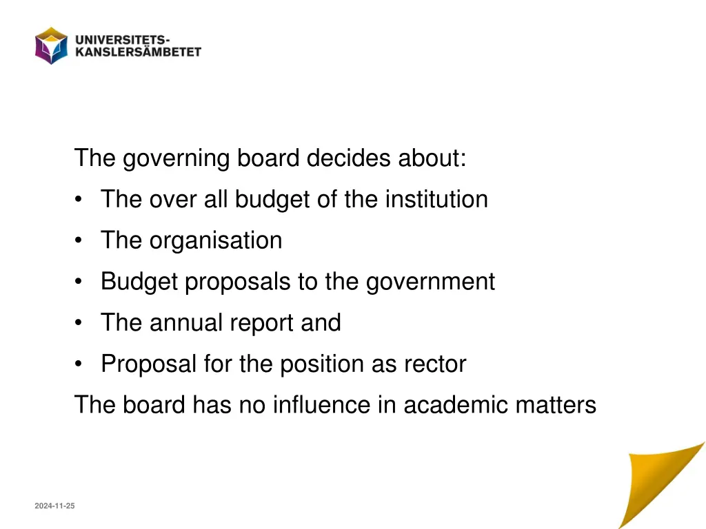 the governing board decides about