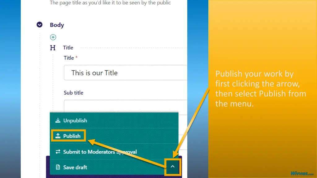 publish your work by first clicking the arrow