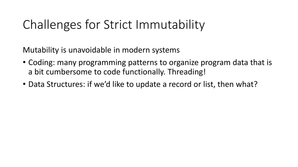 challenges for strict immutability 1