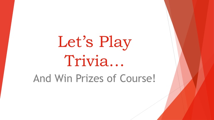 let s play trivia and win prizes of course