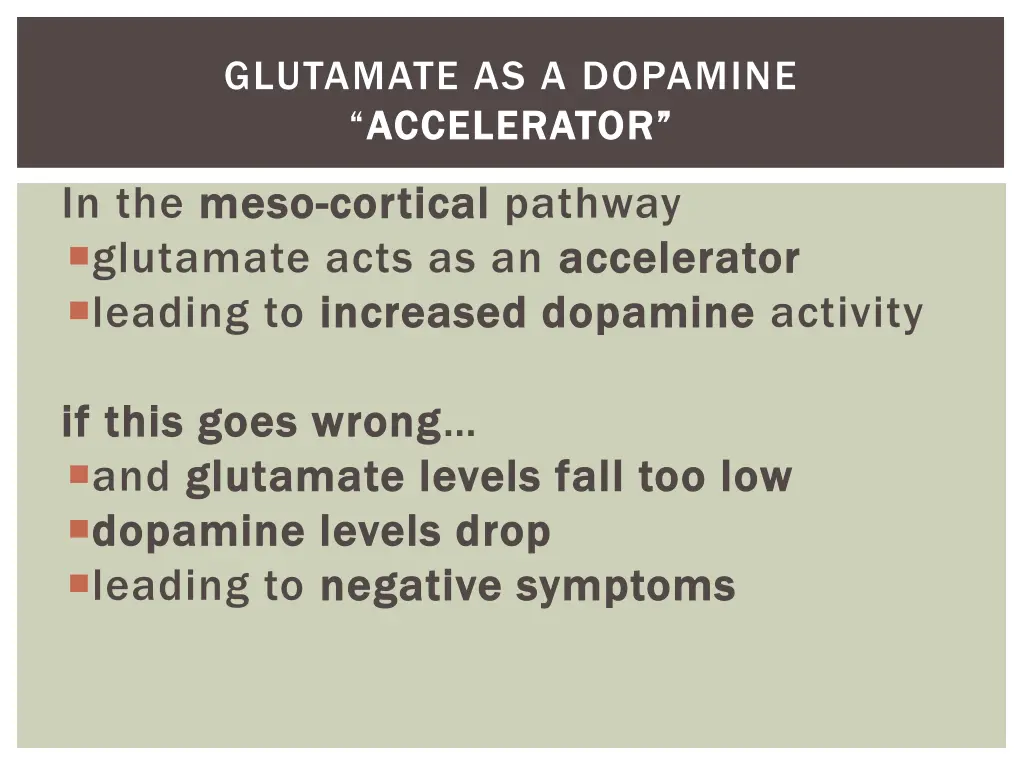 glutamate as a dopamine accelerator accelerator