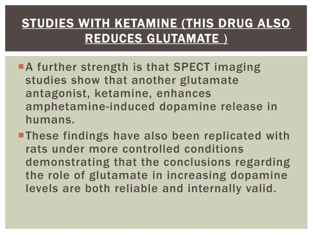 studies with ketamine this drug also studies with