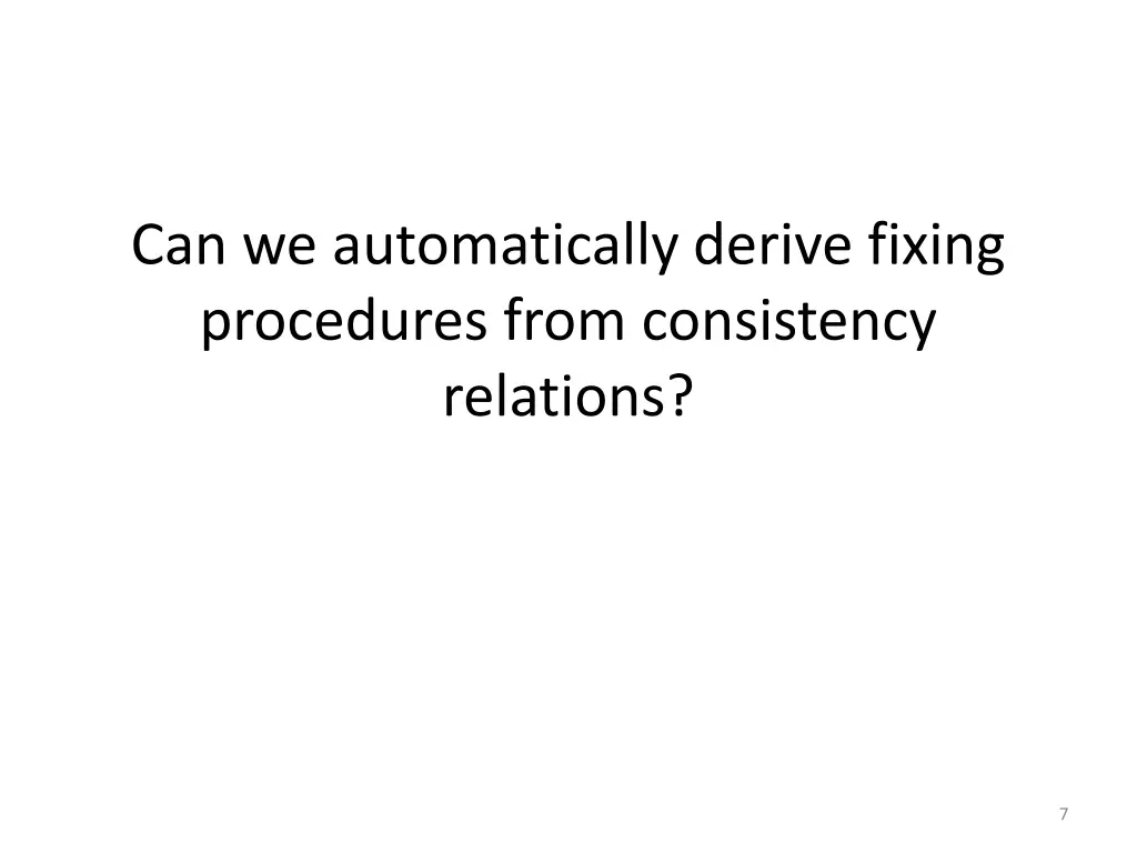 can we automatically derive fixing procedures