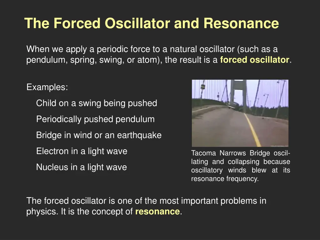 the forced oscillator and resonance