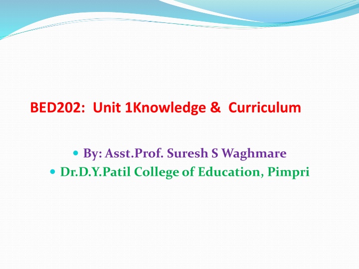 bed202 unit 1knowledge curriculum