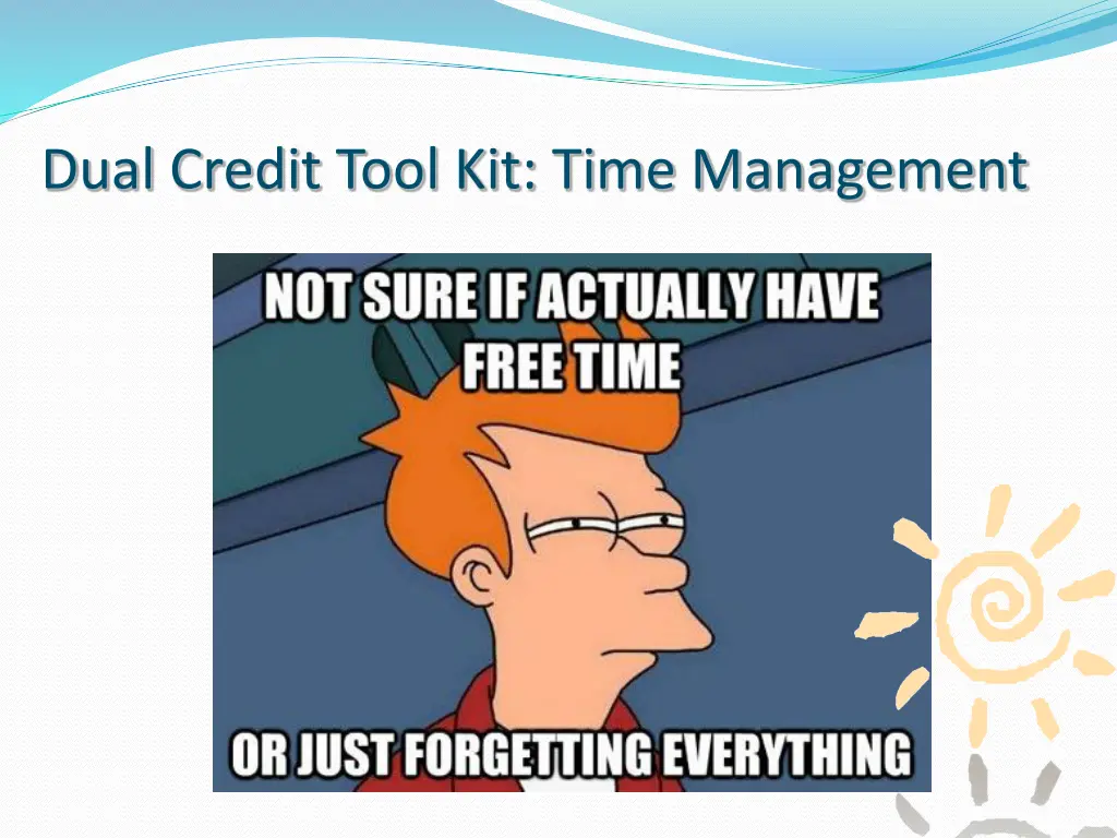 dual credit tool kit time management 1