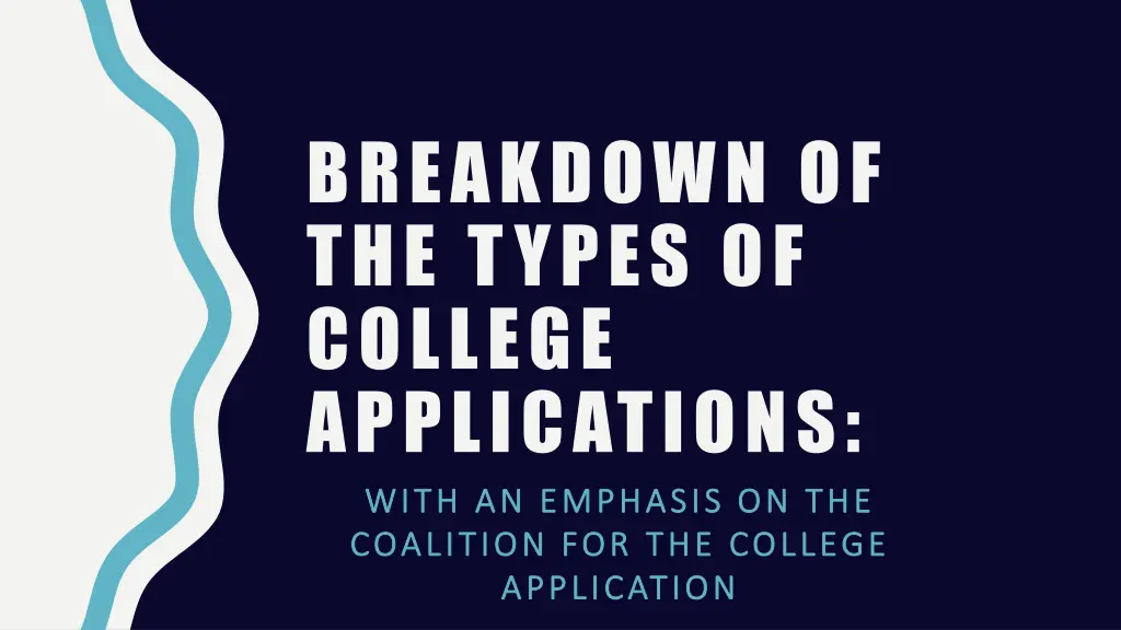 breakdown of the types of college applications