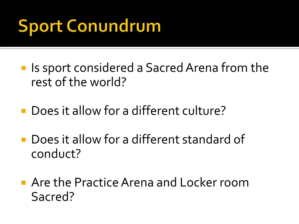 is sport considered a sacred arena from the rest