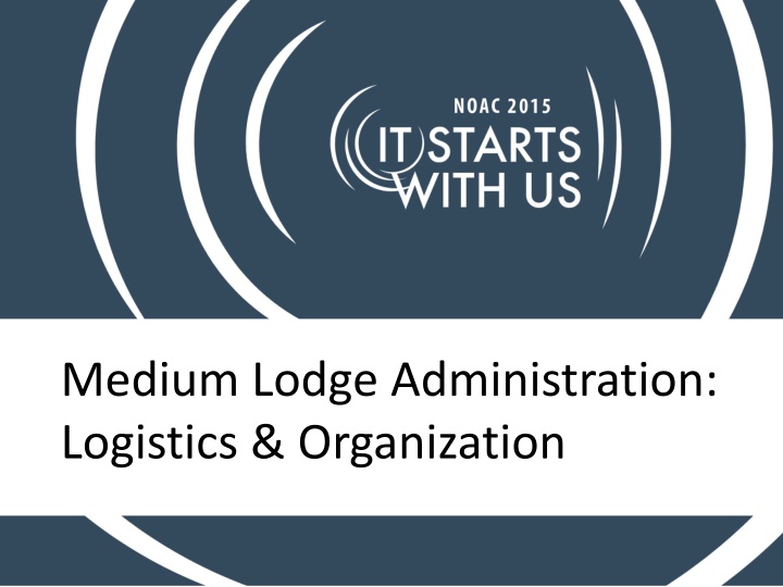 medium lodge administration logistics organization