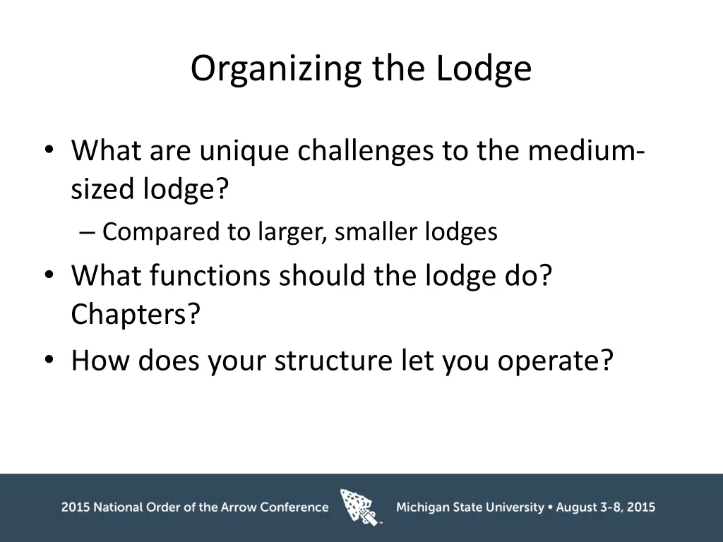 organizing the lodge