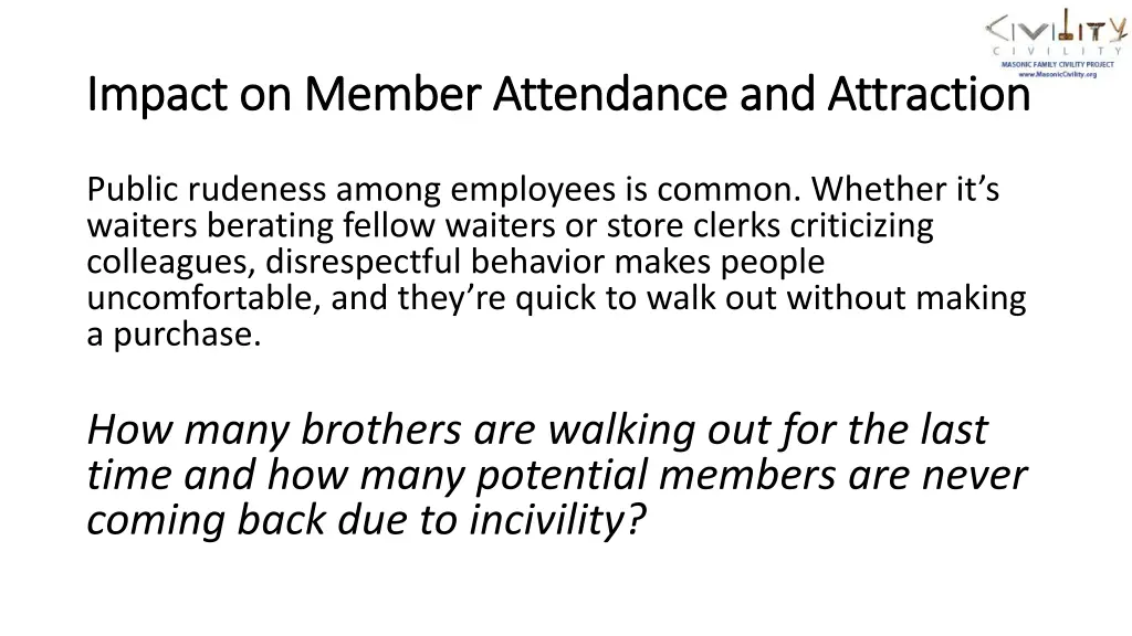 impact on member attendance and attraction impact