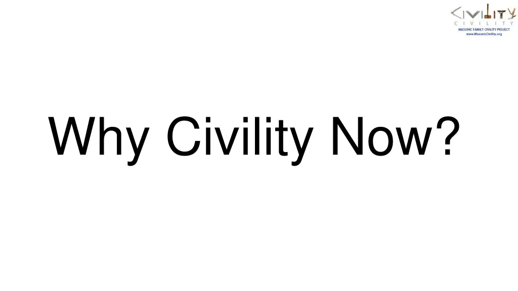 why civility now