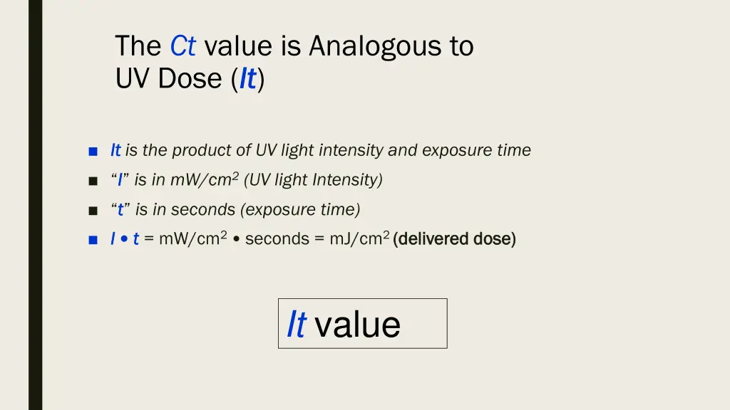 the ct value is analogous to uv dose it it