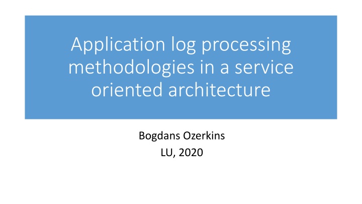 application log processing methodologies