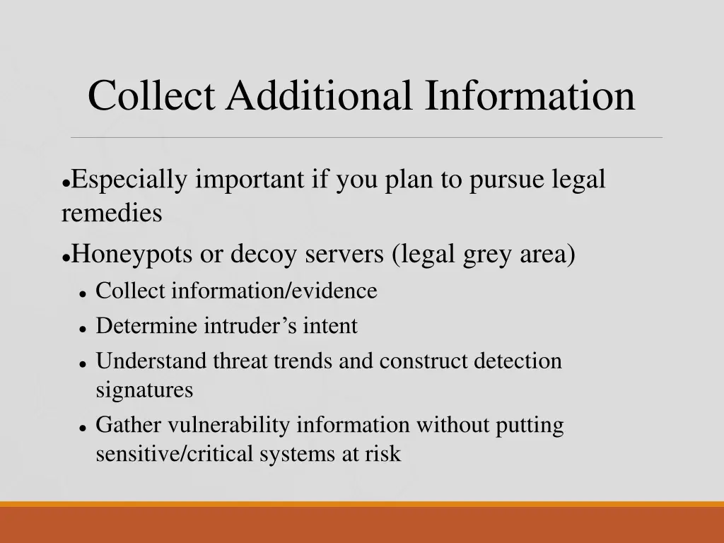 collect additional information