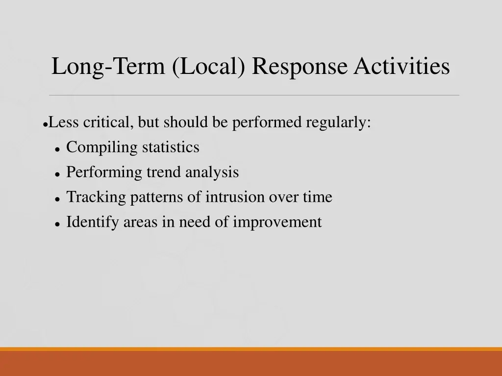 long term local response activities