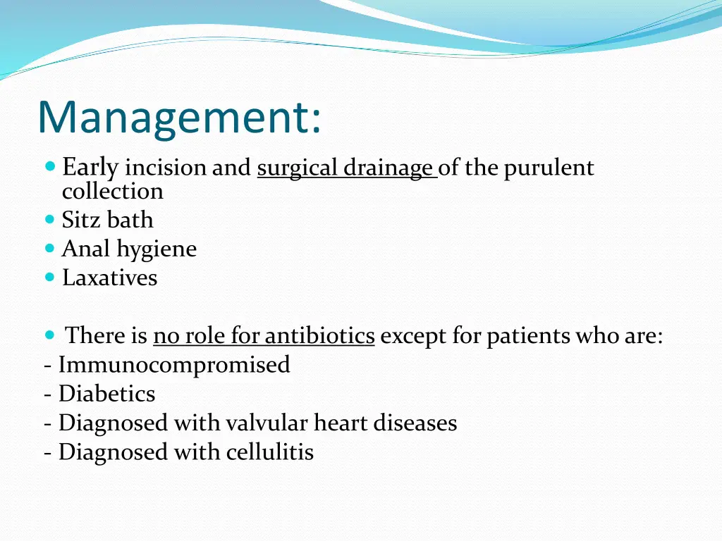 management early incision and surgical drainage