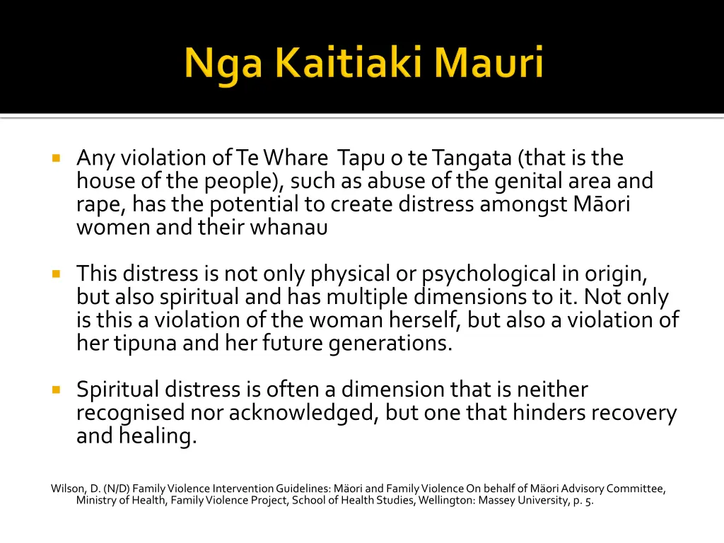 any violation of te whare tapu o te tangata that