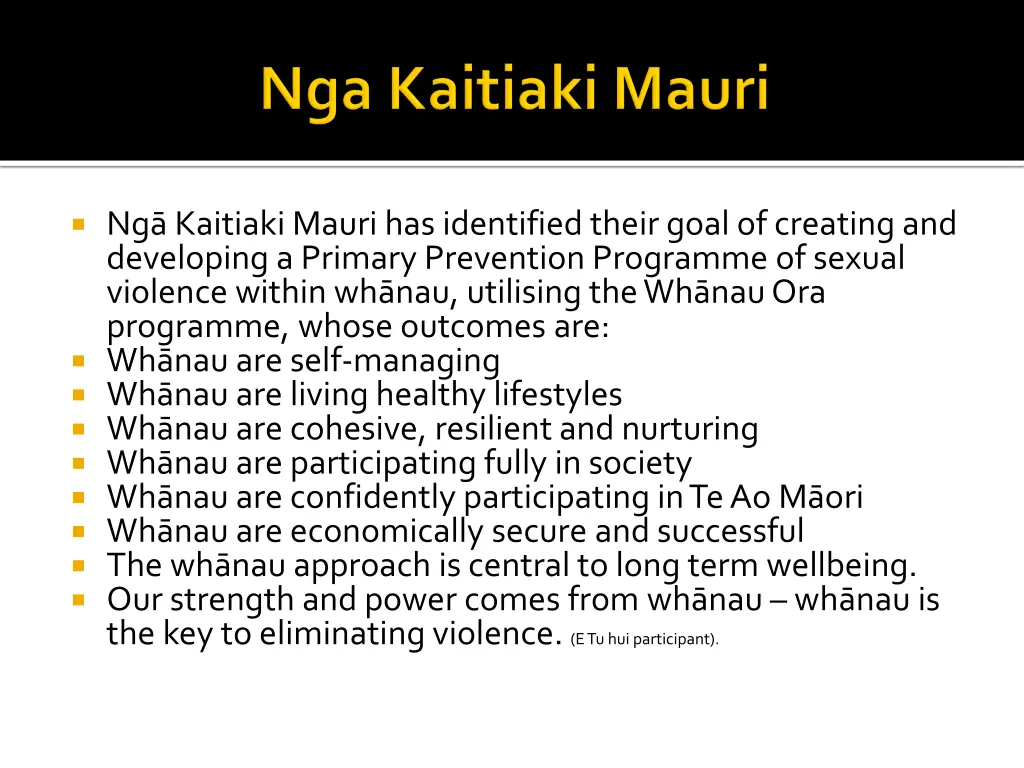 ng kaitiaki mauri has identified their goal