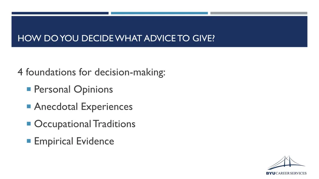 how do you decide what advice to give