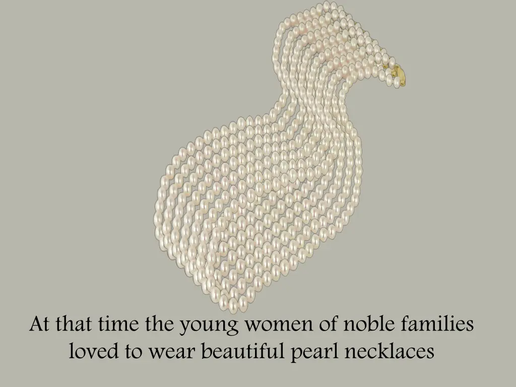 at that time the young women of noble families