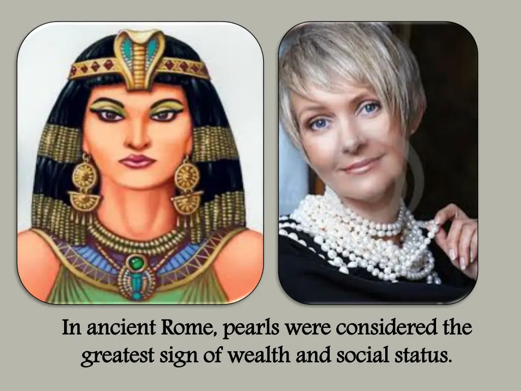 in ancient rome pearls were considered