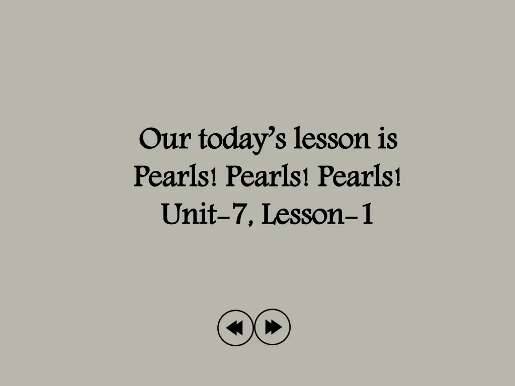 our today s lesson is pearls pearls pearls unit