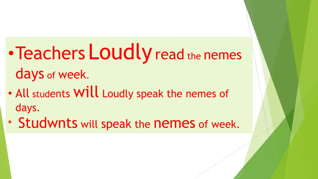 teachers loudly read the nemes days of week