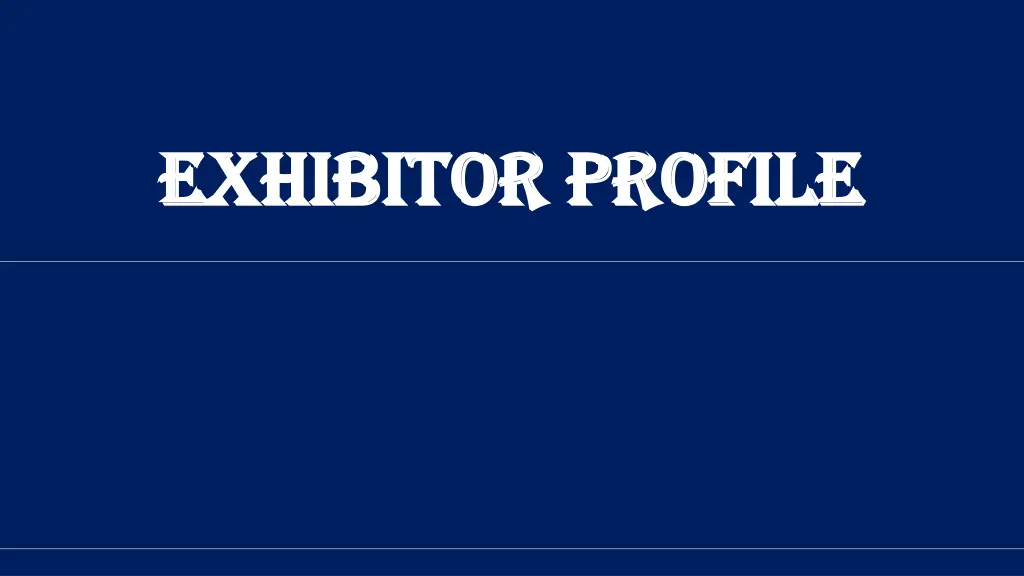 exhibitor profile exhibitor profile