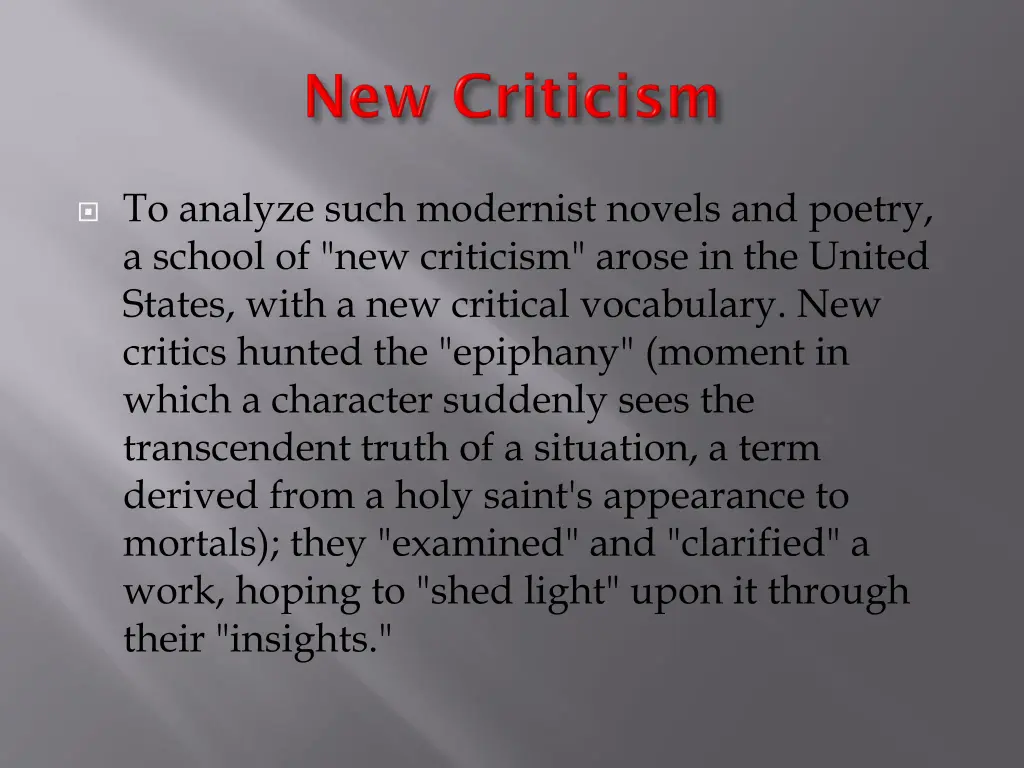 to analyze such modernist novels and poetry