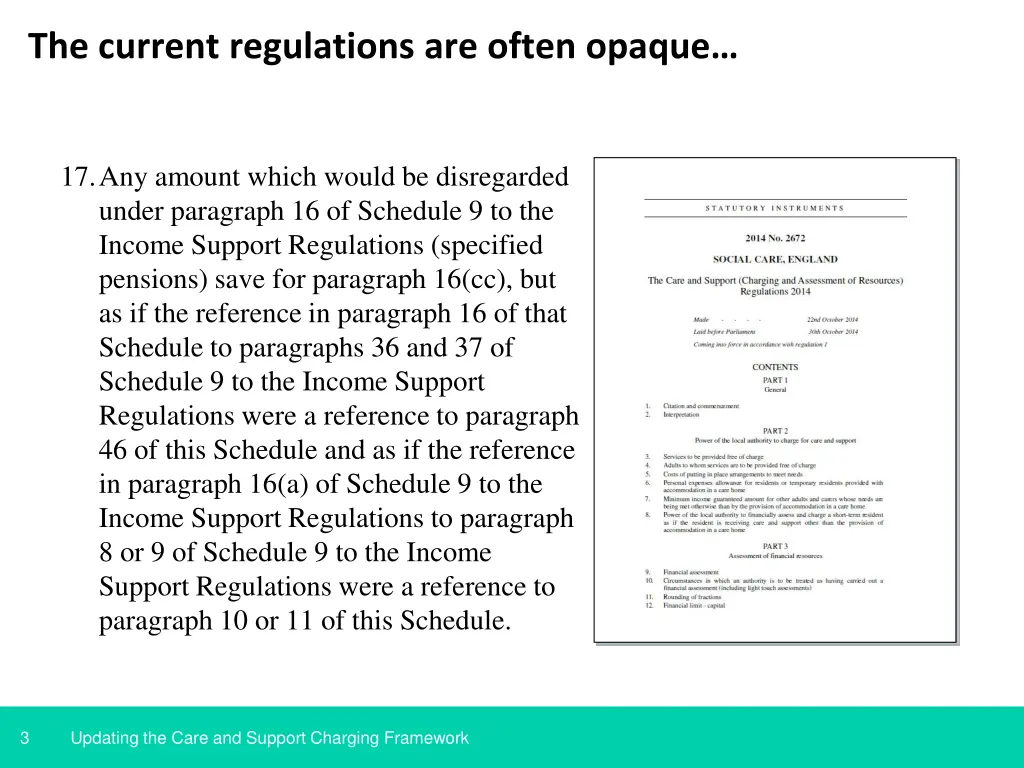 the current regulations are often opaque