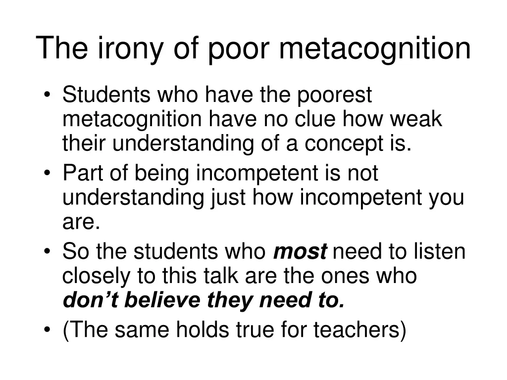 the irony of poor metacognition