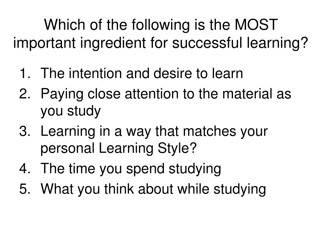 which of the following is the most important