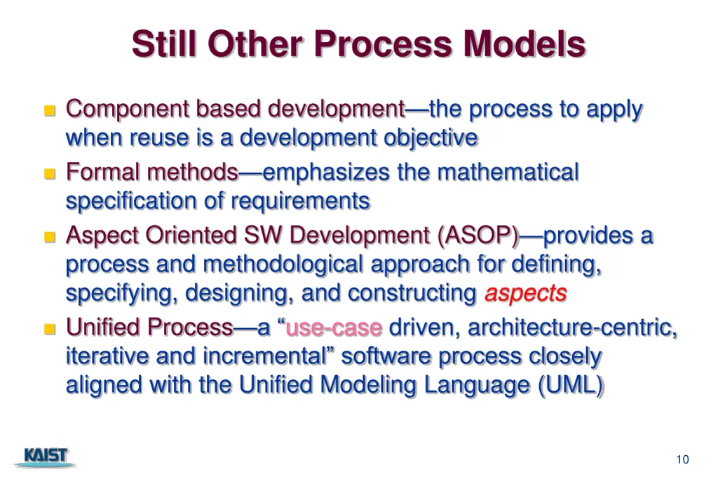 still other process models