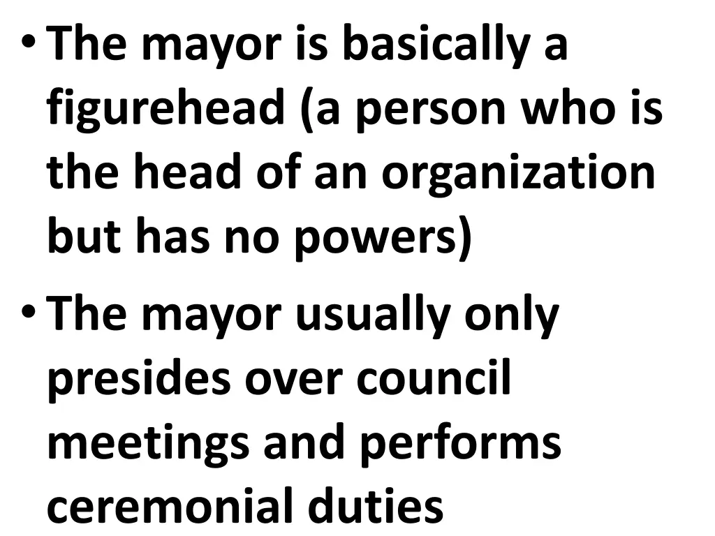 the mayor is basically a figurehead a person