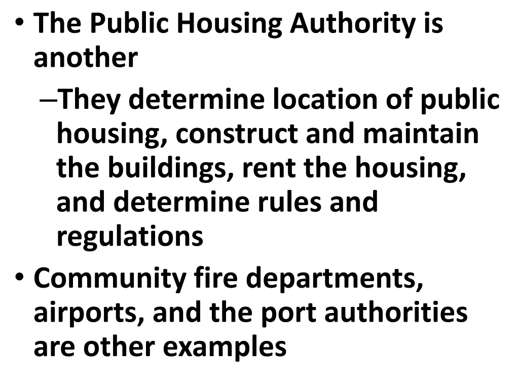 the public housing authority is another they