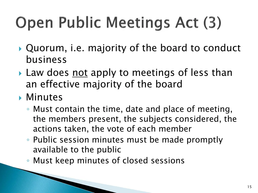 quorum i e majority of the board to conduct