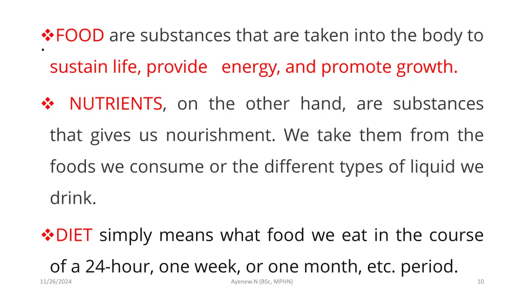 food are substances that are taken into the body