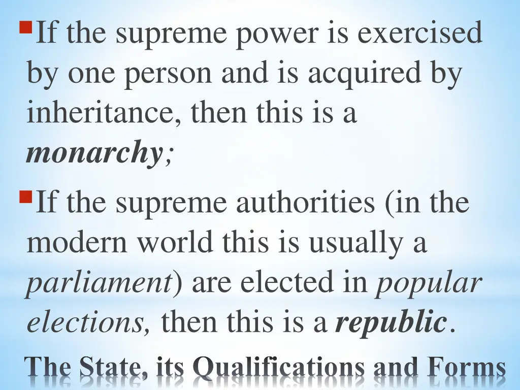 if the supreme power is exercised by one person