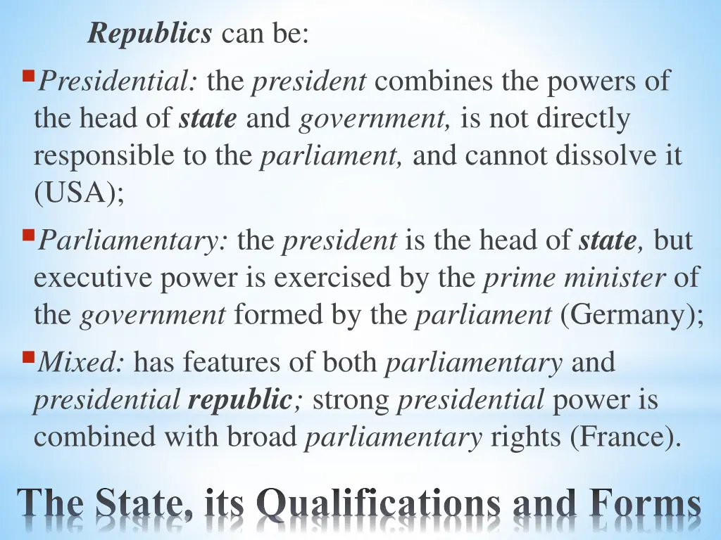 republics can be presidential the president