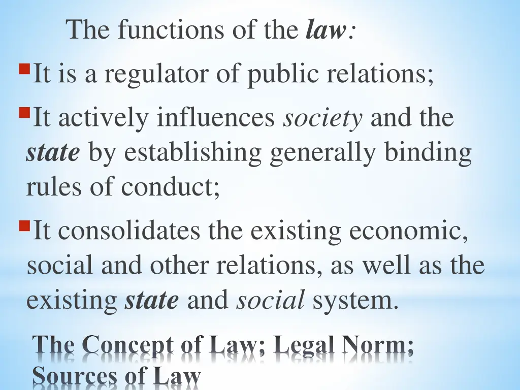 the functions of the law it is a regulator