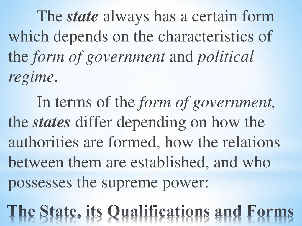 the state always has a certain form which depends