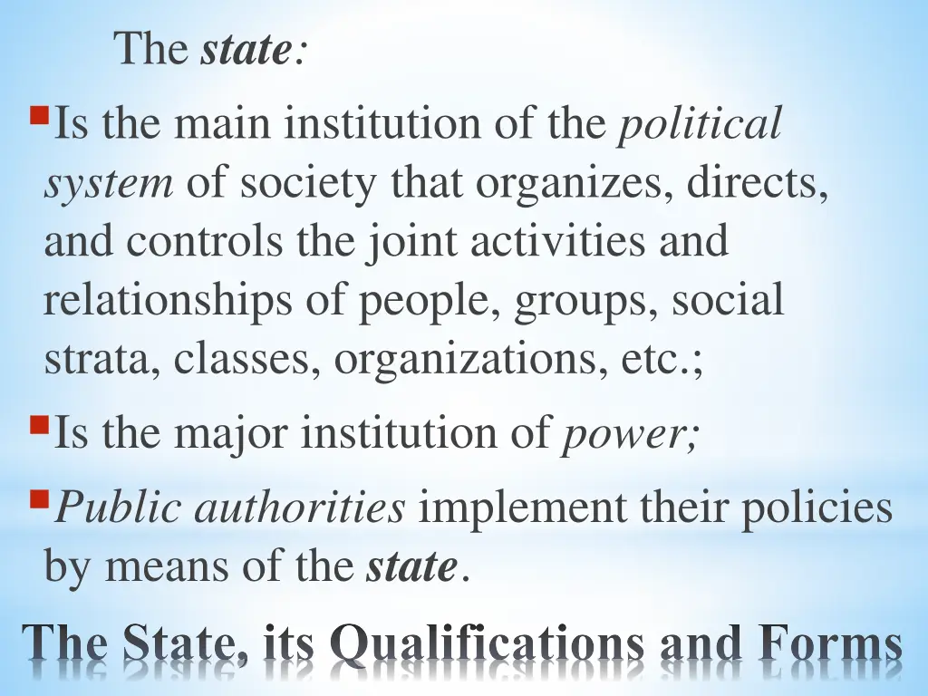 the state is the main institution