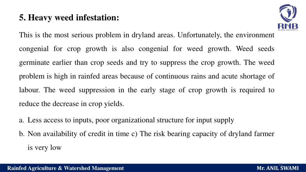 5 heavy weed infestation